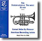 Cornet Solos by Pioneer American Artists Recorded prior to 1906