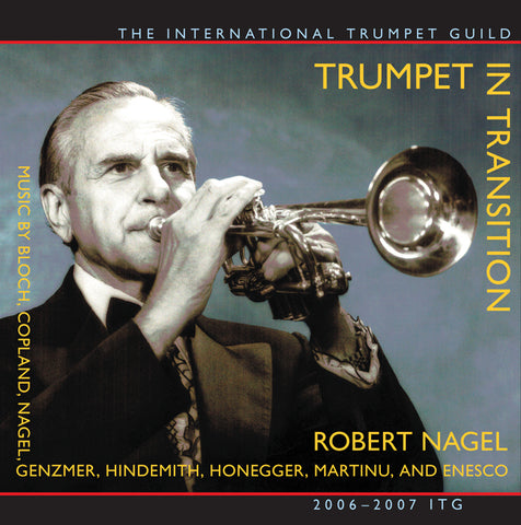 Trumpet in Transition: the 20th Century Robert Nagel