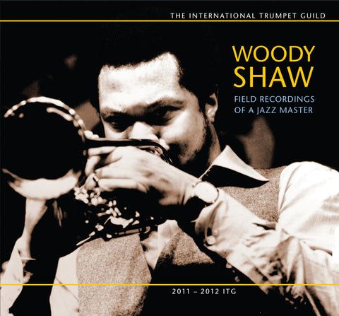 Woody Shaw: A True Jazz Trumpet Legacy Revisited